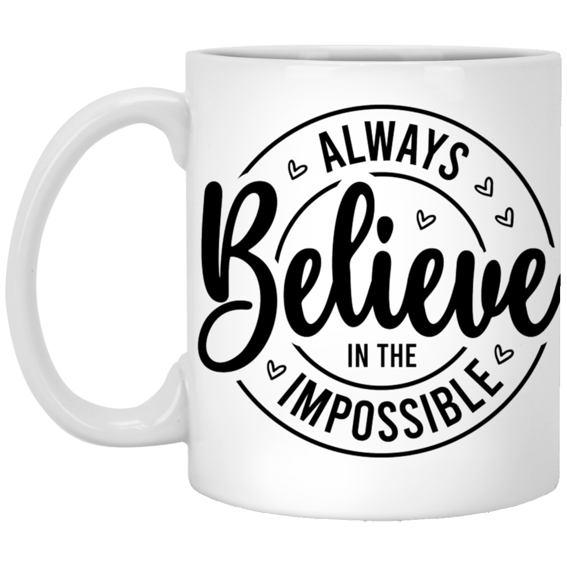 Believe in the Impossible Mug